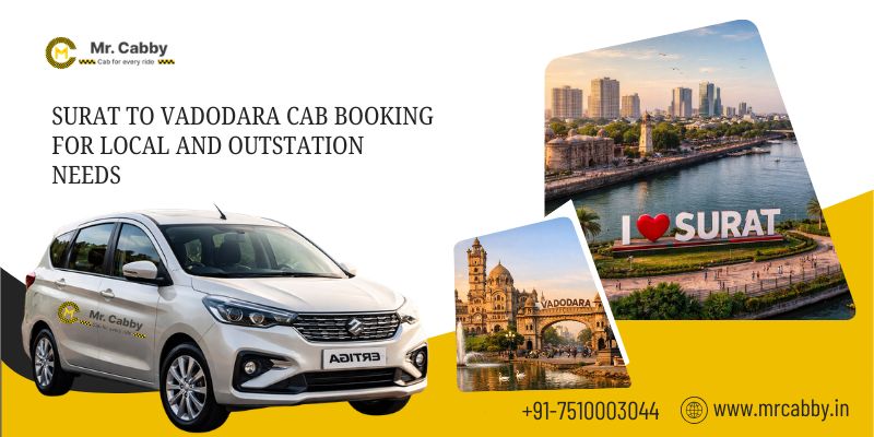 Surat to Vadodara Cab Booking for Local and Outstation Needs