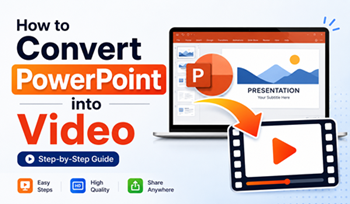 How to Convert PowerPoint into Video