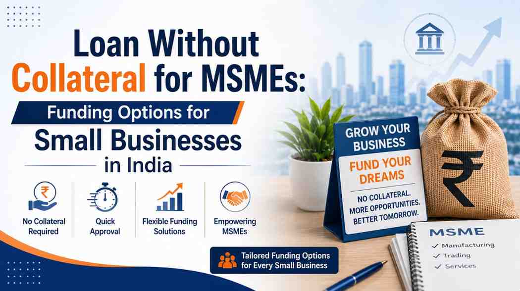 Loan Without Collateral for MSMEs in India