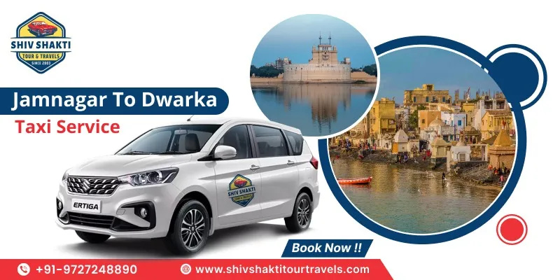 Jamnagar to Dwarka Taxi Service – Shiv Shakti Tour Travels