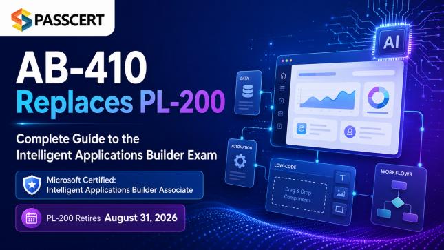 AB-410 Replaces PL-200: Complete Guide to the Intelligent Applications Builder Exam