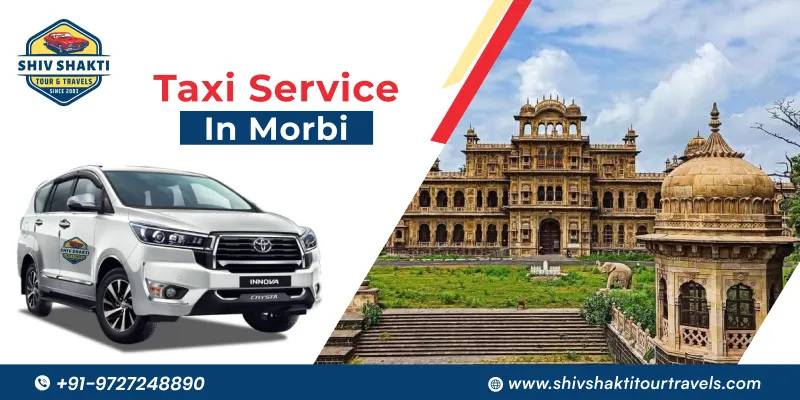 Taxi Service in Morbi – Shiv Shakti Tour Travels