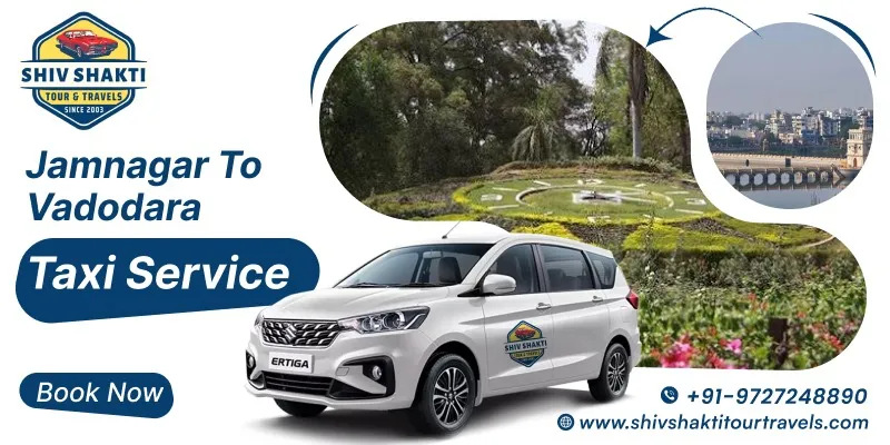 Jamnagar To Vadodara Taxi Service – Comfortable, Safe & Affordable Outstation Travel