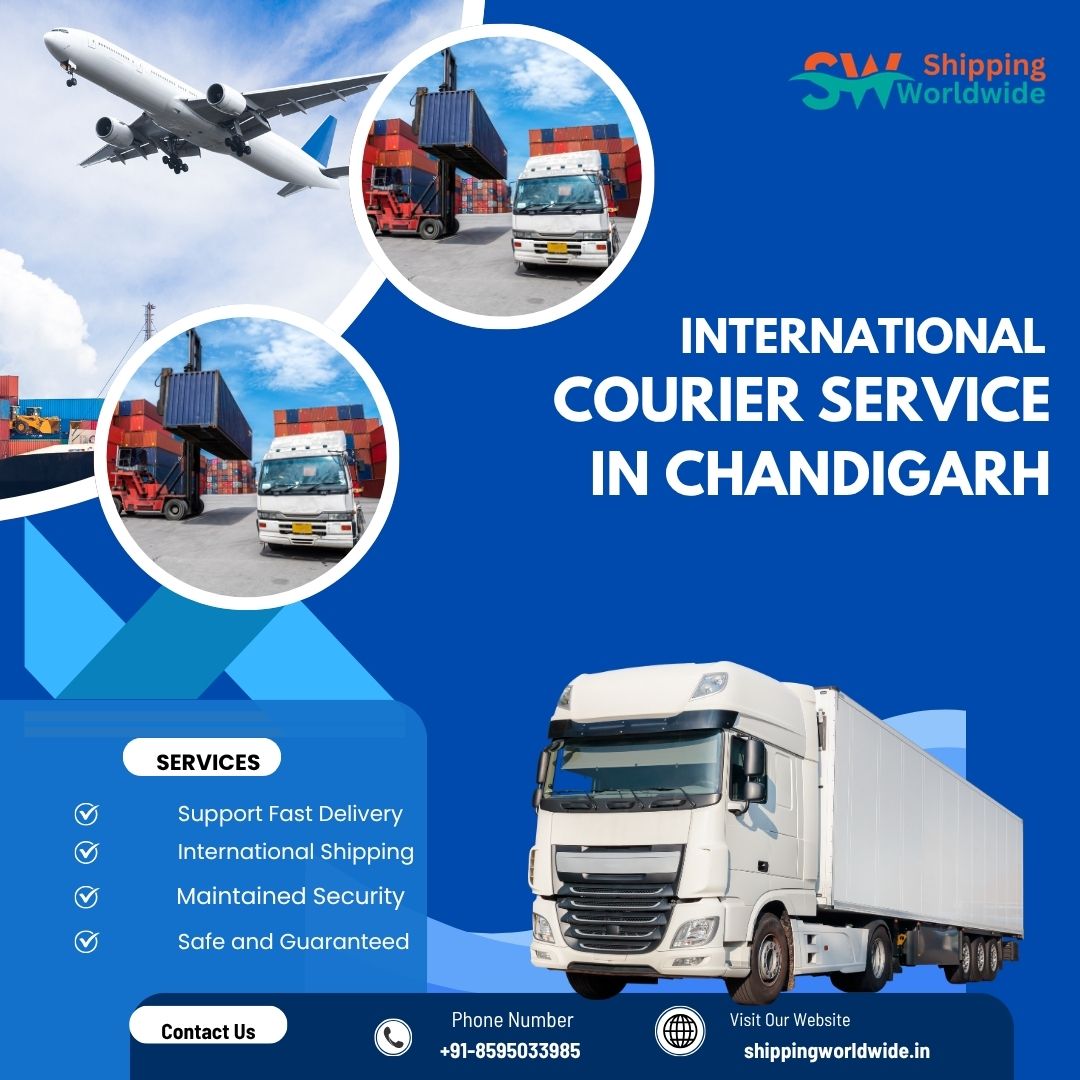 International Courier Service in Chandigarh: A Complete Guide for Global Shipping