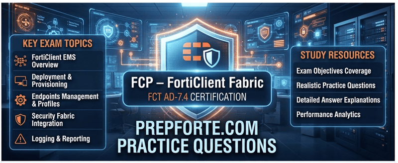 Fortinet FCP_FCT_AD-7.4 Practice Questions | NSE 6 FortiClient EMS 7.4 Administrator