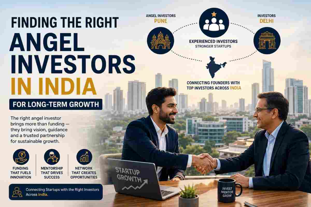 Finding the Right Angel Investors in India for Long-Term Growth