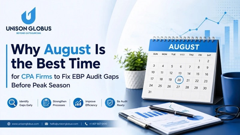 Why August Is the Best Time for CPA Firms to Fix EBP Audit Gaps Before Peak Season