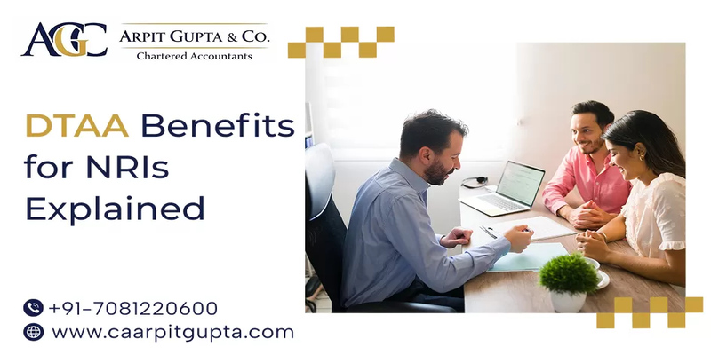 DTAA Benefits for NRIs Explained with CA Arpit Gupta