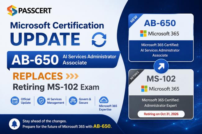Microsoft Certification Update: AB-650 AI Services Administrator Associate Replaces Retiring MS-102 Exam