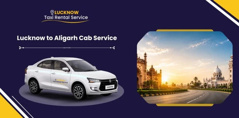 Lucknow to Aligarh Cab Booking | Lucknow to Aligarh One Way & Round-Trip Cab Booking
