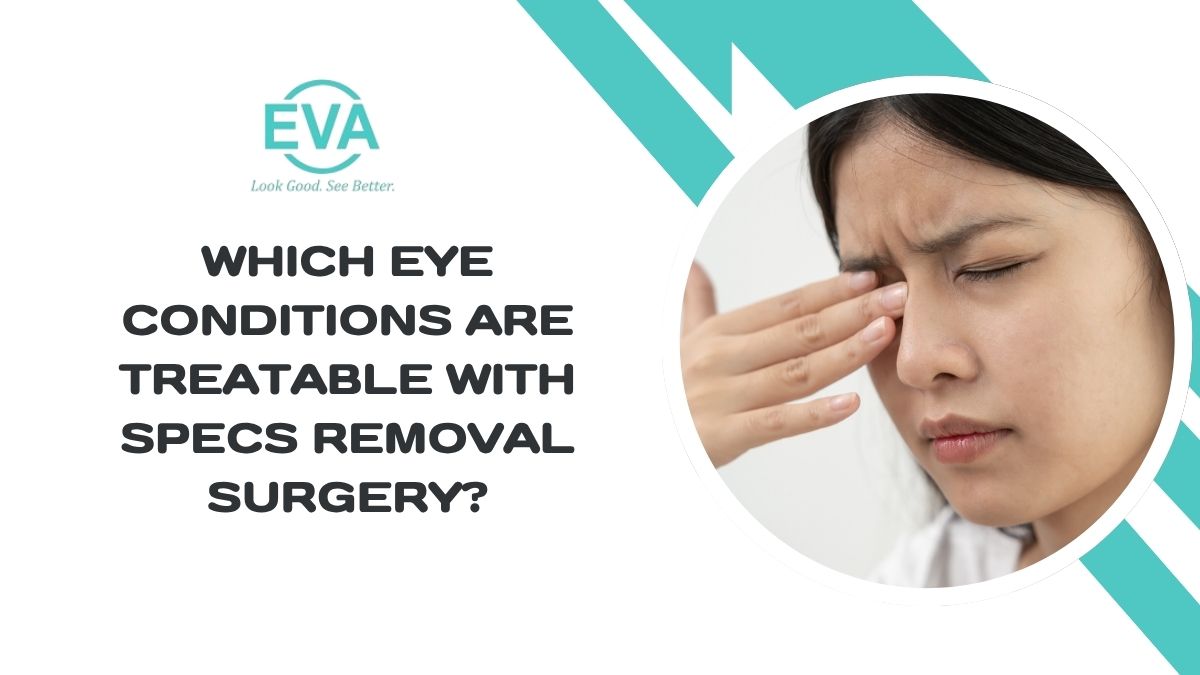 Which Eye Conditions Are Treatable with Specs Removal Surgery?