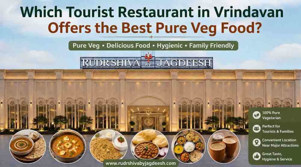 Which Tourist Restaurant in Vrindavan Offers the Best Pure Veg Food?