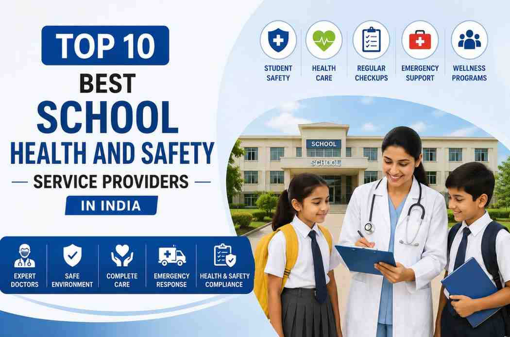Top 10 Best School Health and Safety Service Providers in India