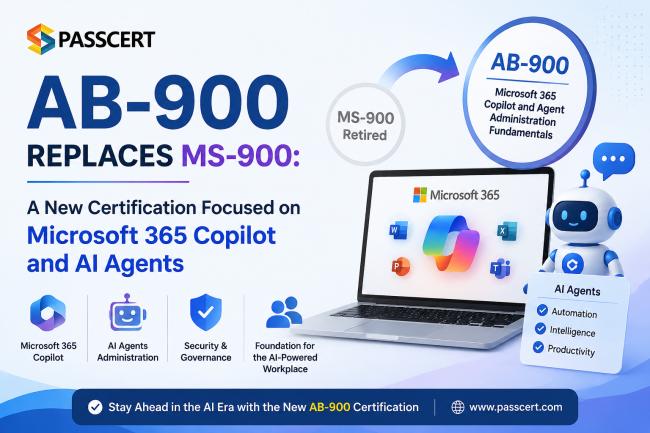 AB-900 Replaces MS-900: A New Certification Focused on Microsoft 365 Copilot and AI Agents