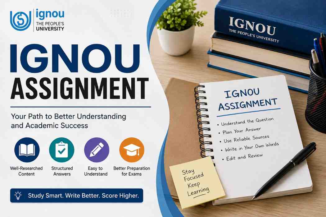 IGNOU Assignment: Turn Every Answer into Effective Exam Revision