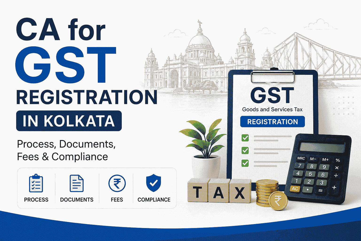 CA for GST Registration in Kolkata: Process, Documents, Fees & Compliance