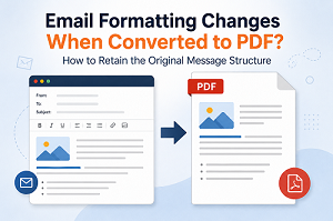 Email Formatting Changes When Converted to PDF? How to Retain the Original Message Structure 