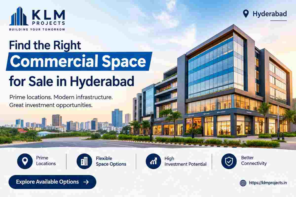 Commercial Space for Sale in Hyderabad: A Practical Guide for Buyers
