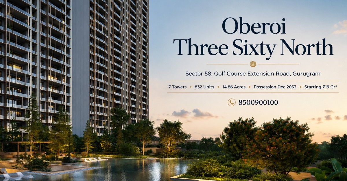 Oberoi 360 North Gurgaon – Premium 4 & 5 BHK Residences
