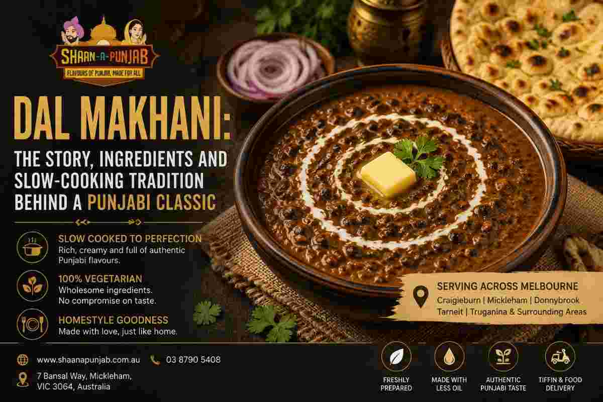 Dal Makhani: The Story, Ingredients and Slow-Cooking Tradition Behind a Punjabi Classic