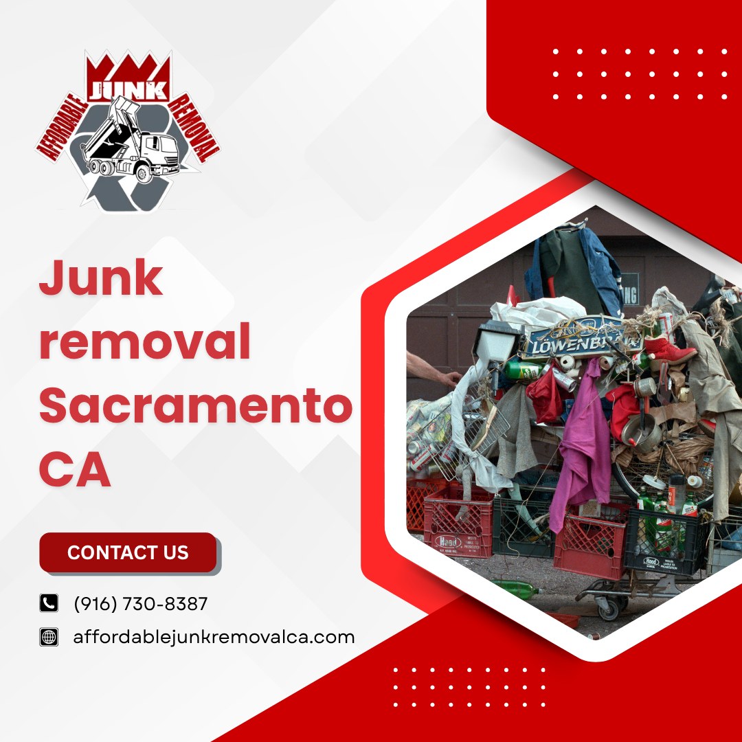 Junk Removal Sacramento CA for a More Organized Property