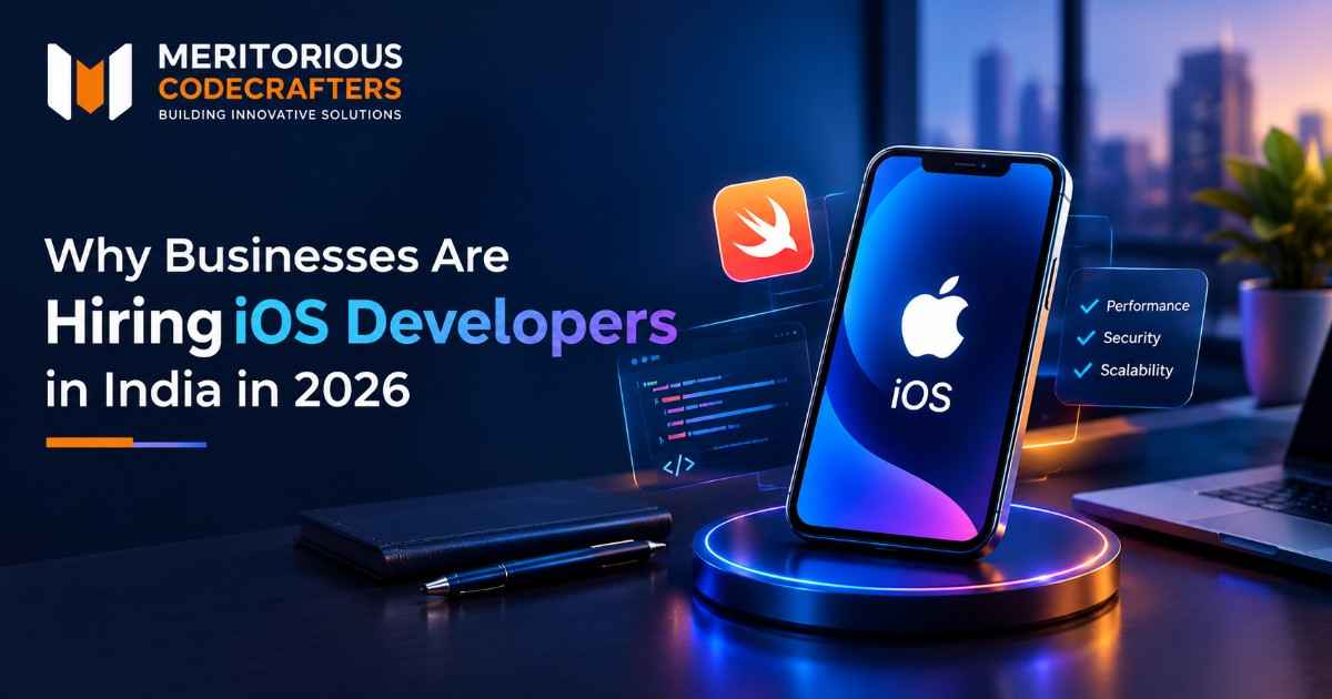 Why Businesses Are Hiring iOS Developers in India in 2026