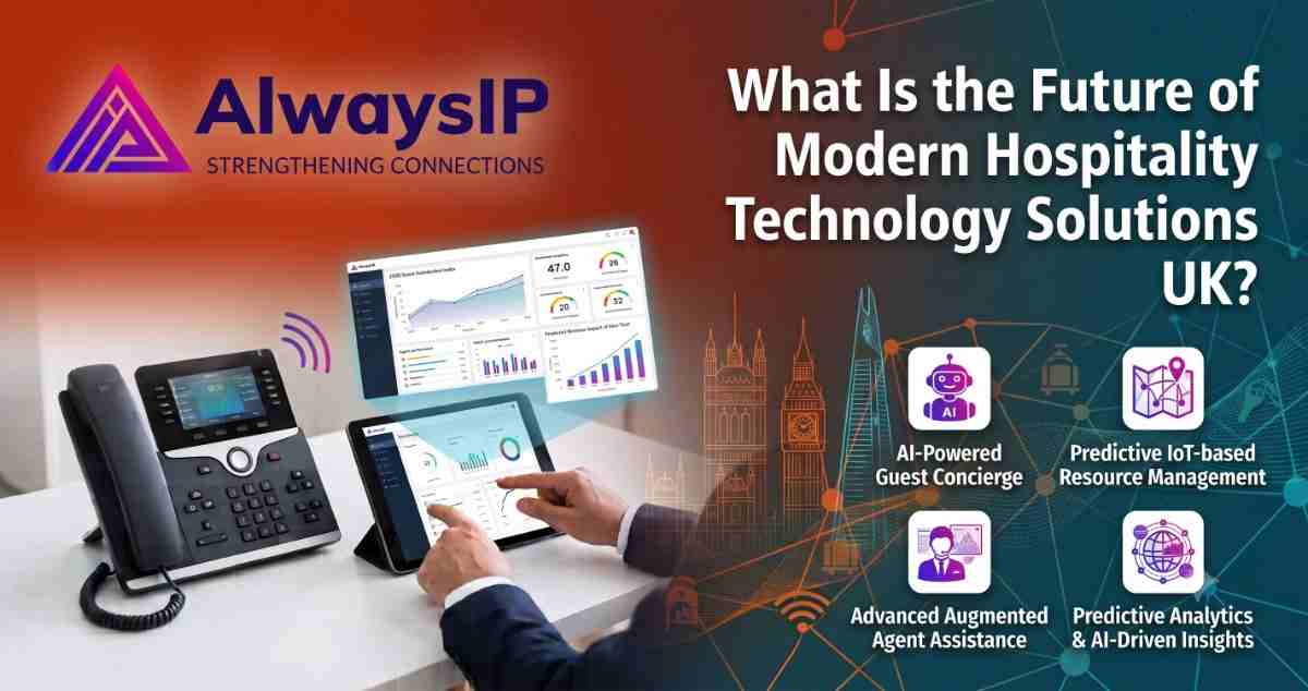 What Is the Future of Modern Hospitality Technology Solutions UK?