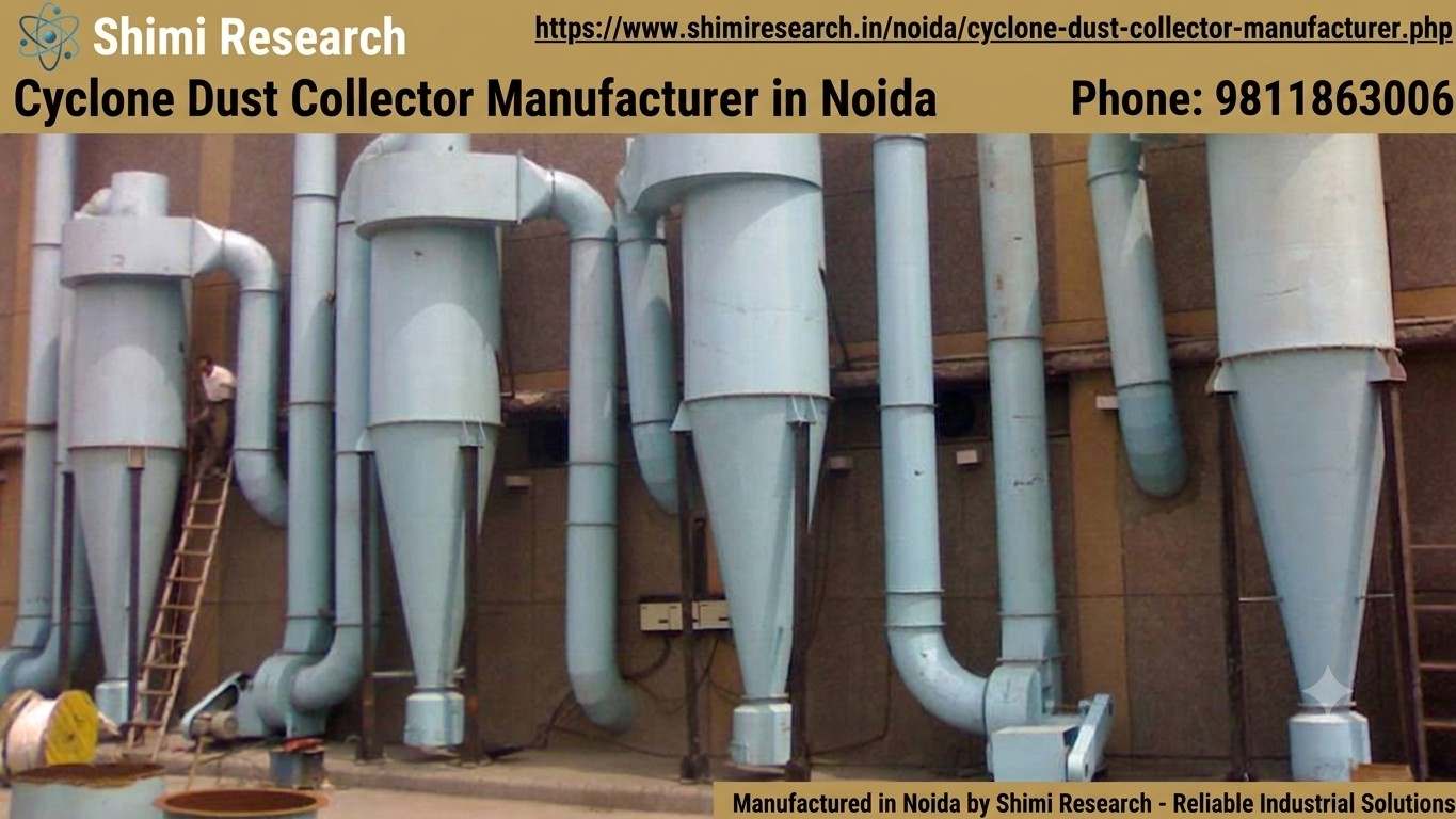 Best Cyclone Dust Collector in Noida  | Shimi Research 