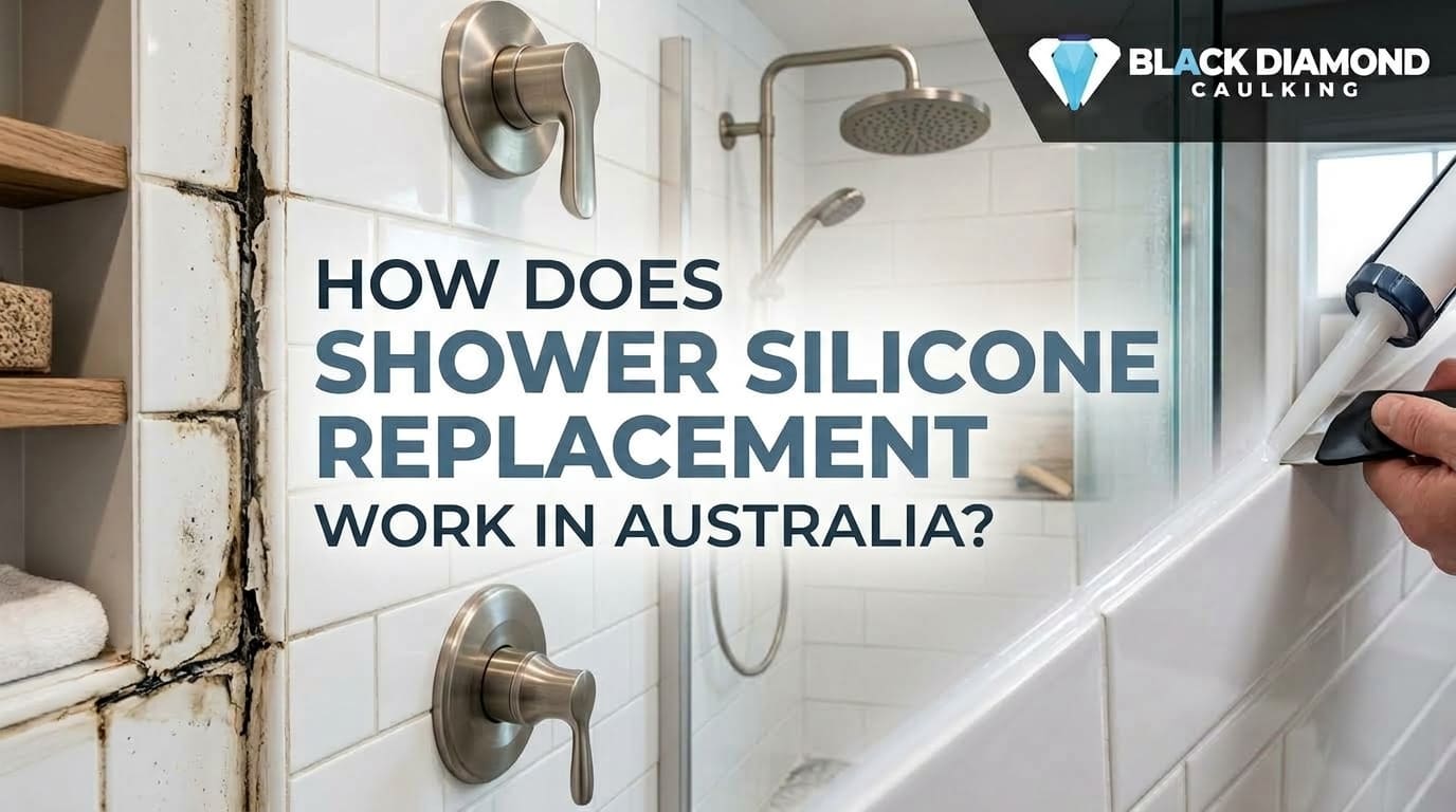 How Does Shower Silicone Replacement Work in Australia? 