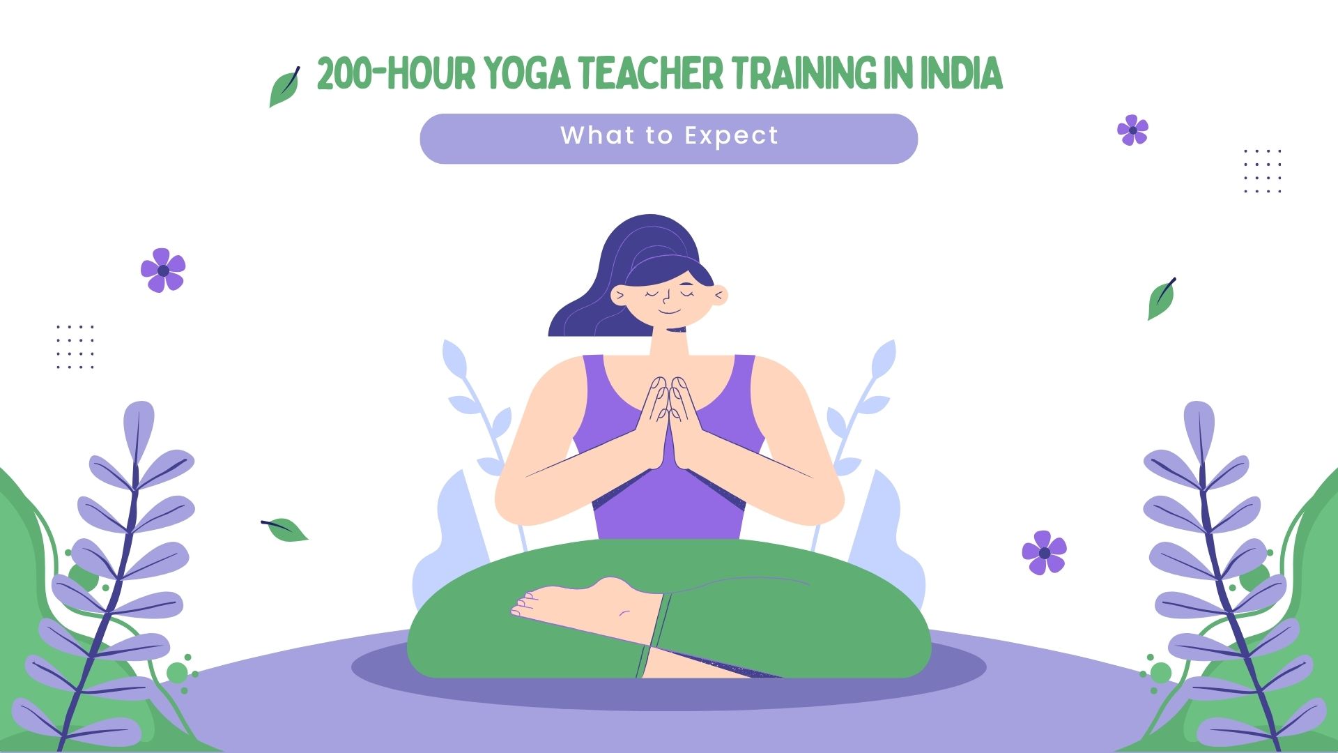200-Hour Yoga Teacher Training in India: What to Expect