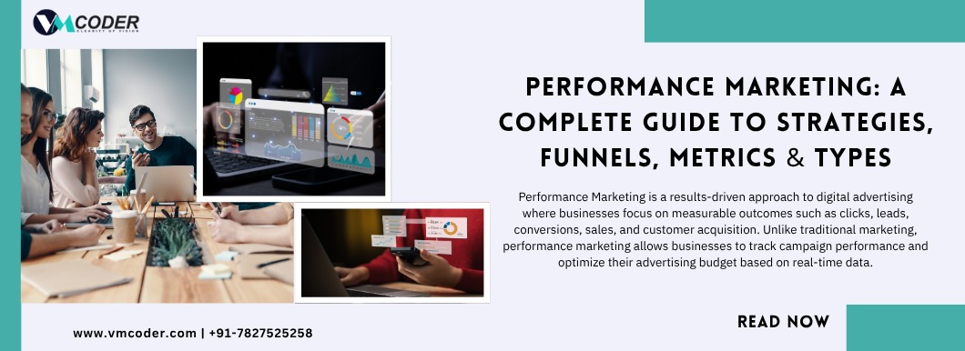 Performance Marketing: A Complete Guide to Strategies, Funnels, Metrics & Types