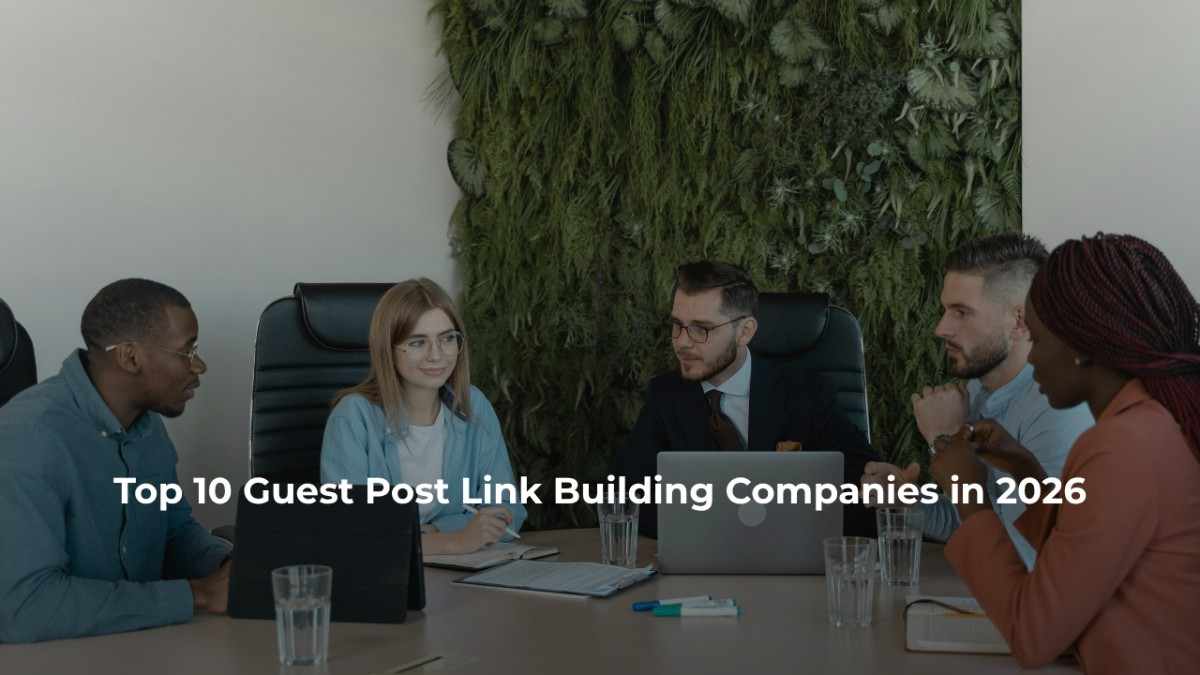 Top 10 Guest Post Link Building Companies in 2026