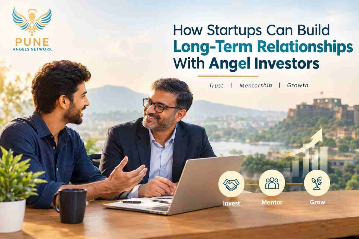 How Startups Can Build Long-Term Relationships With Angel Investors
