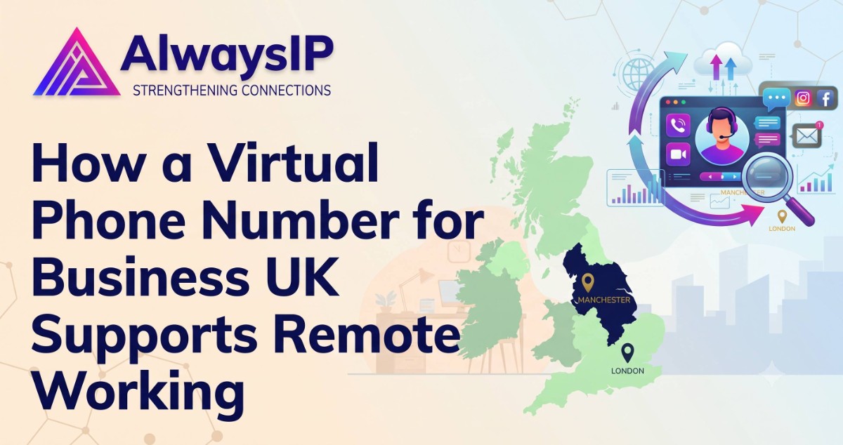 How a Virtual Phone Number for Business UK Supports Remote Working