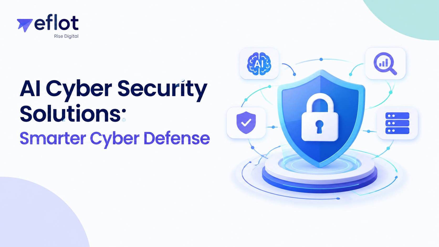 AI Cyber Security Solutions: Smarter Cyber Defense
