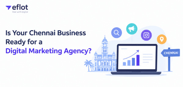 Is Your Chennai Business Ready for a Digital Marketing Agency?