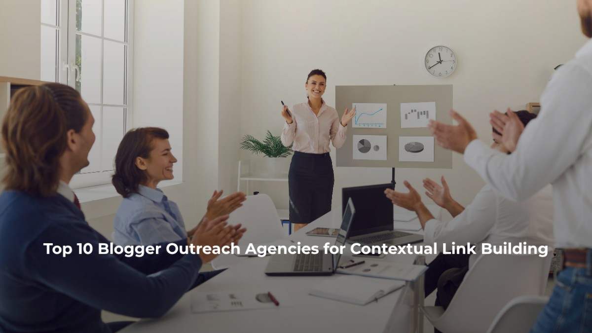 Top 10 Blogger Outreach Agencies for Contextual Link Building