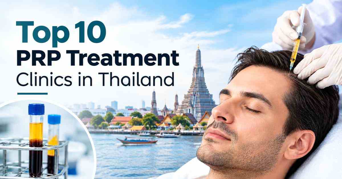 Top 10 PRP Treatment Clinics in Thailand