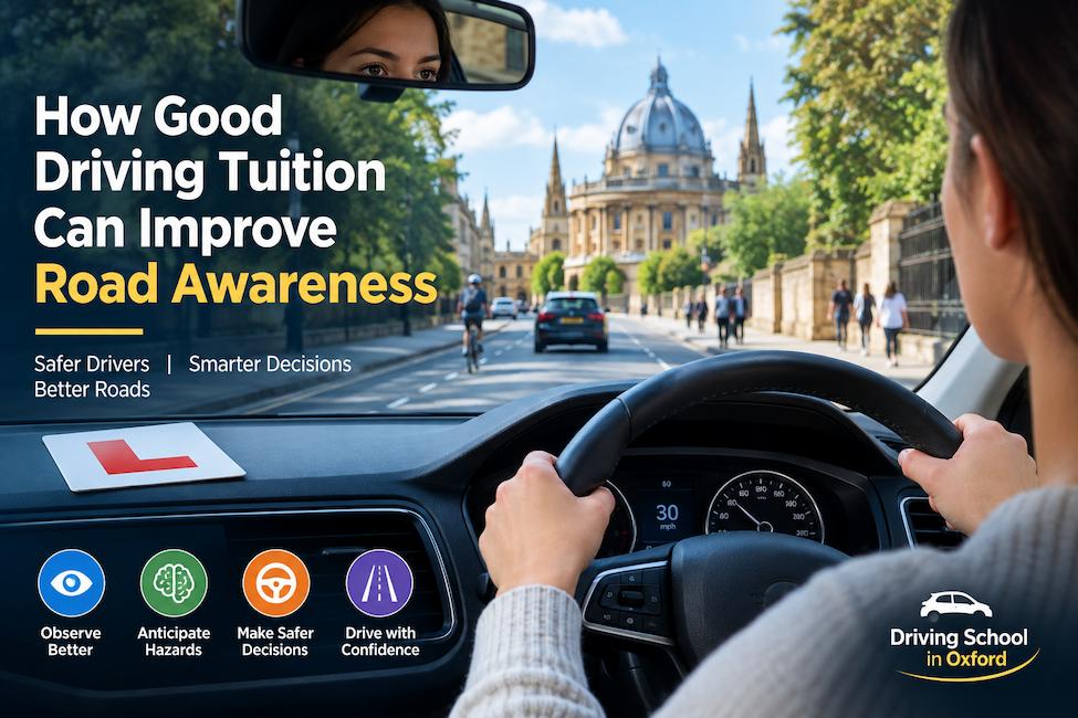 How Good Driving Tuition Can Improve Road Awareness