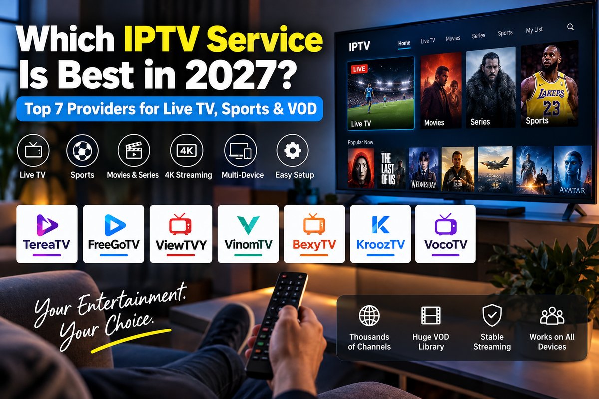 Which IPTV Service Is Best in 2027? Top 8 Providers for Live TV, Sports & VOD