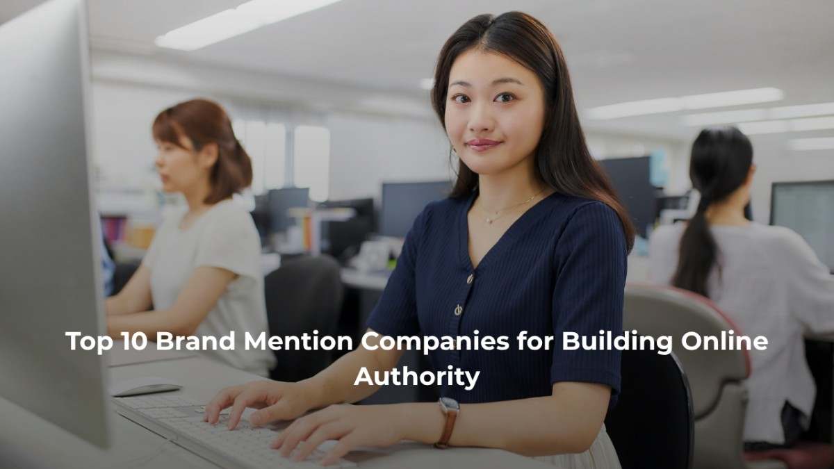 Top 10 Brand Mention Companies for Building Online Authority
