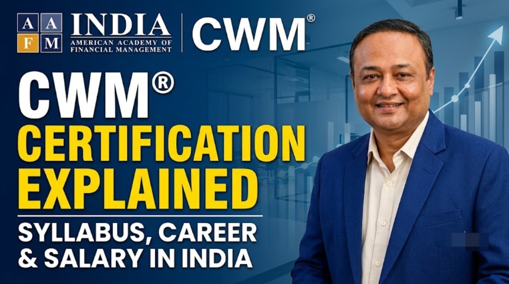 CWM Certification in India: Syllabus, Salary, & Career Scope Explained