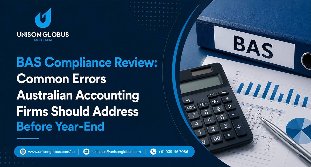 BAS Compliance Review: Common Errors Australian Accounting Firms Should Address Before Year-End 