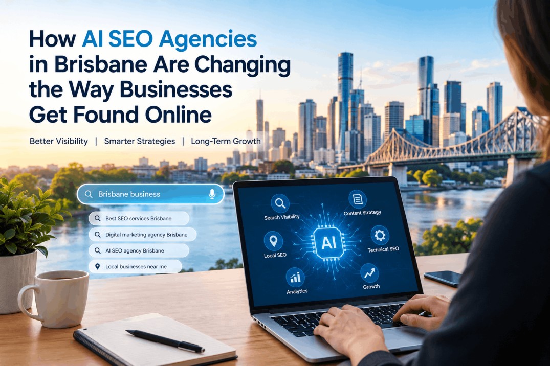 How AI SEO Agencies in Brisbane Are Changing the Way Businesses Get Found Online