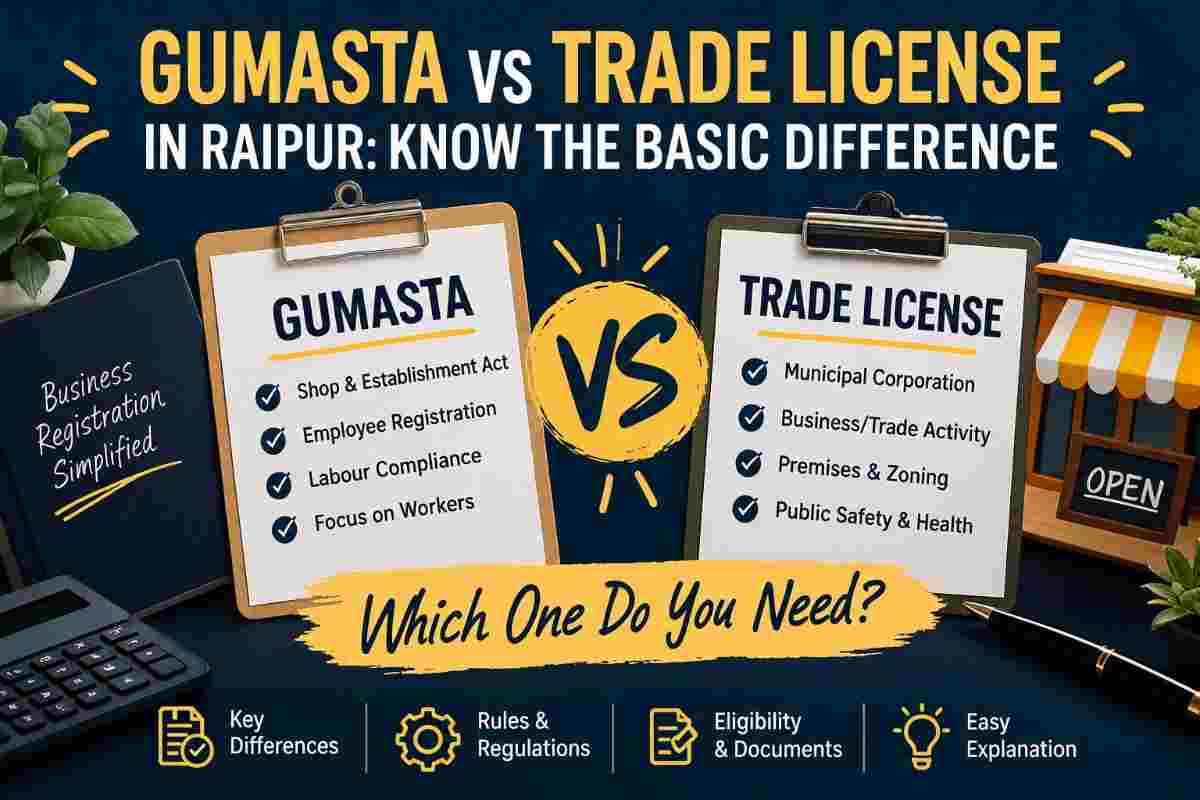 Gumasta vs Trade License in Raipur: Key Differences, Rules & Requirements