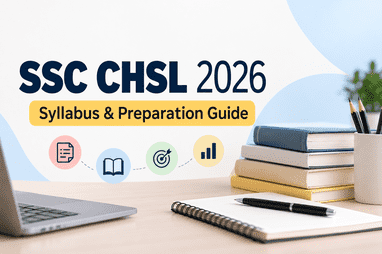 SSC CHSL 2026 Preparation: A Practical Study Roadmap