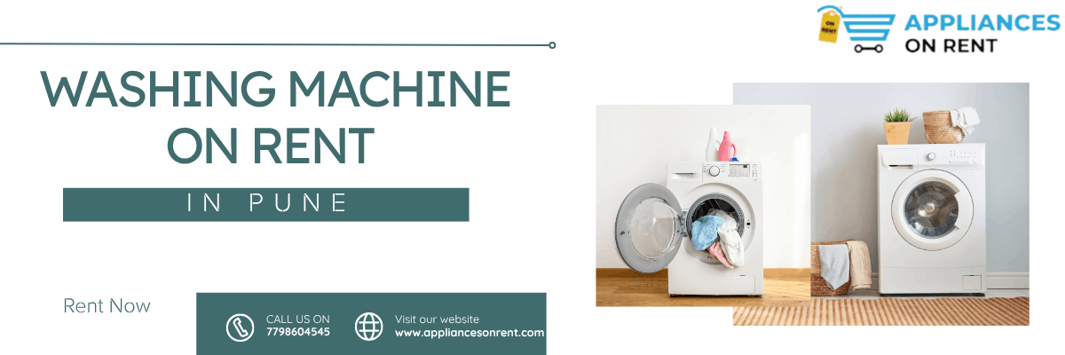 Washing Machine on Rent in Pune – Affordable & Convenient Rental Options 
