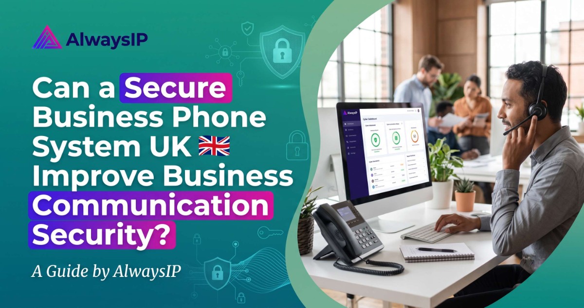 Can a Secure Business Phone System UK Improve Business Communication Security?