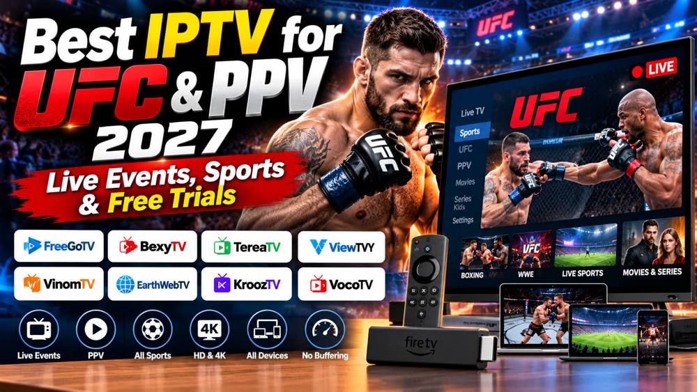 Best IPTV for UFC & PPV 2027: Top 8 Services, Live Fights, Sports & Free Trials