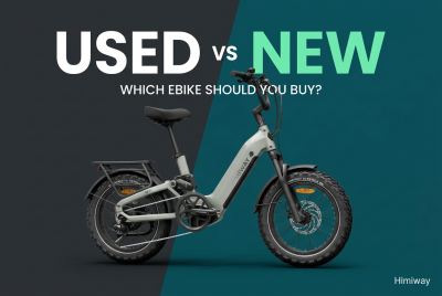 Should You Buy a Used Ebike or a New One? A Complete Buying Guide